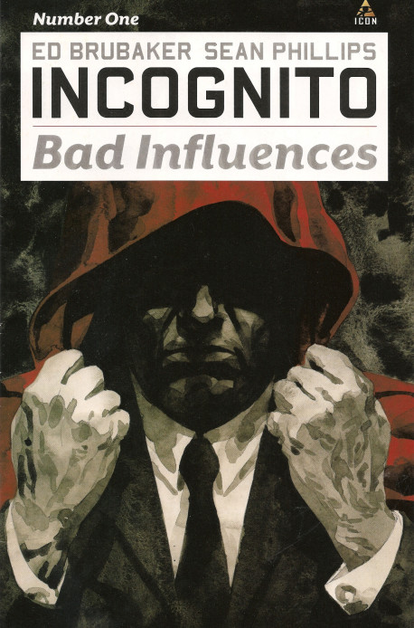 Incognito Bad Influences Vol 1 1