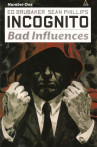 Incognito Bad Influences Vol 1 1