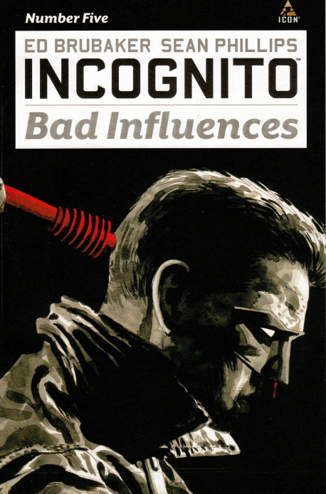 Incognito Bad Influences Vol 1 5
